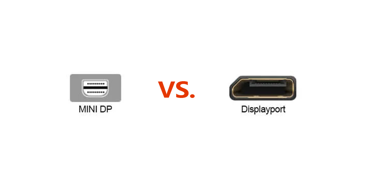 displayport vs.mini displayport